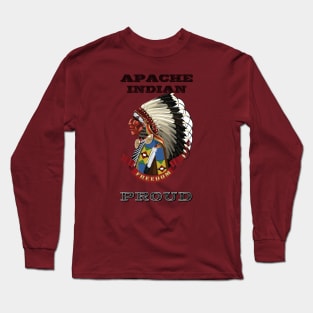 Apache Indian Proud Long Sleeve T-Shirt